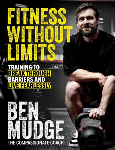 Fitness Without Limits by Ben Mudge