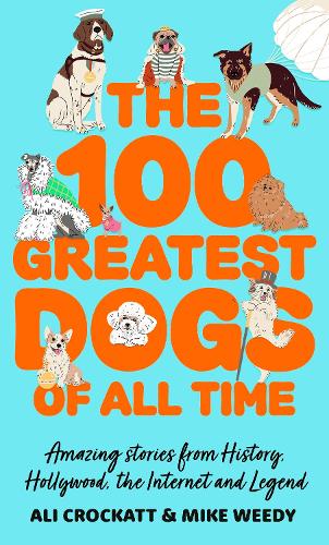 The 100 Greatest Dogs of All Time