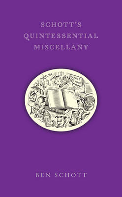Schott's Quintessential Miscellany