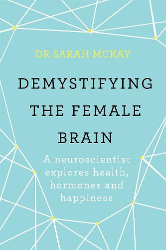 Demystifying The Female Brain