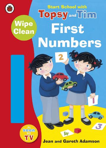 Start School with Topsy and Tim: Wipe Clean First Numbers