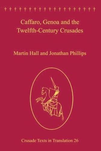 Caffaro, Genoa and the Twelfth-Century Crusades