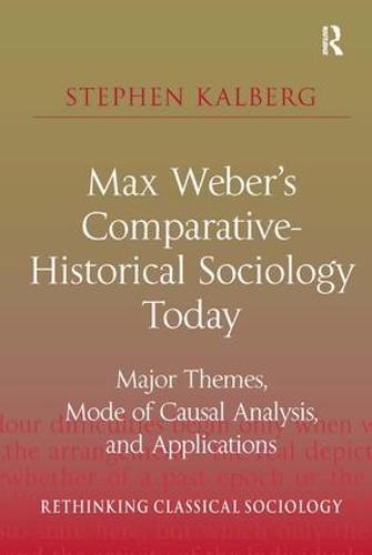 Max Weber's Comparative-Historical Sociology Today