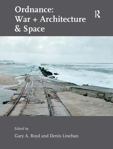 Ordnance: War + Architecture & Space