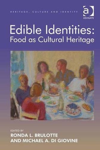 Edible Identities: Food as Cultural Heritage