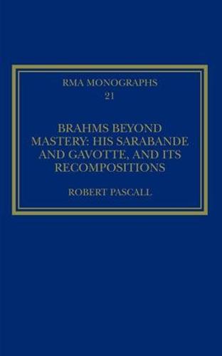 Brahms Beyond Mastery
