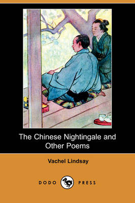 The Chinese Nightingale and Other Poems (Dodo Press)