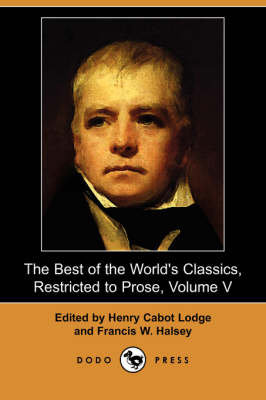 The Best of the World's Classics, Restricted to Prose, Volume V (Dodo Press)