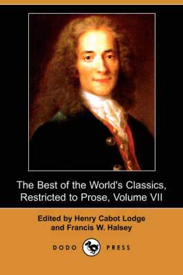 The Best of the World's Classics, Restricted to Prose, Volume VII (Dodo Press)