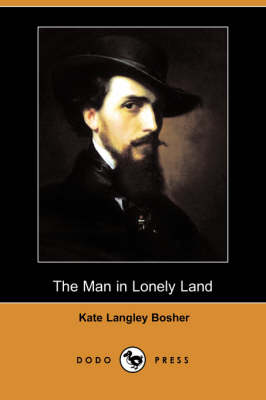 The Man in Lonely Land (Dodo Press)