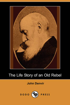 The Life Story of an Old Rebel (Dodo Press)