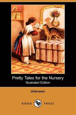 Pretty Tales for the Nursery (Illustrated Edition) (Dodo Press)
