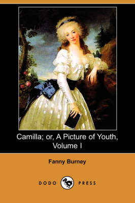 Camilla; Or, a Picture of Youth, Volume I (Dodo Press)
