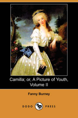 Camilla; Or, a Picture of Youth, Volume II (Dodo Press)