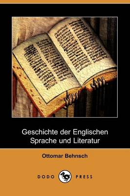 Geschichte Der Englischen Sprache Und Literatur (Dodo Press)