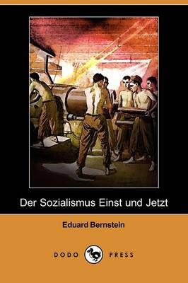 Der Sozialismus Einst Und Jetzt (Dodo Press)