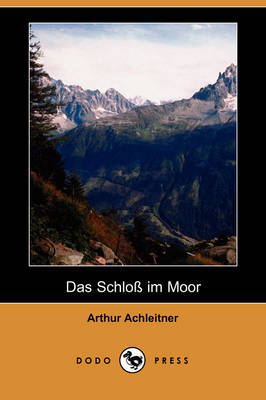 Das Schloss Im Moor (Dodo Press)