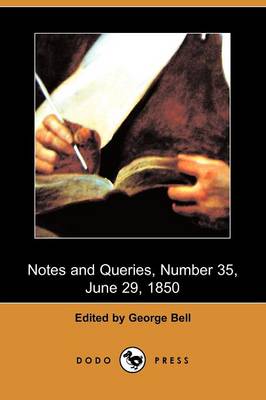 Notes and Queries, Number 35, June 29, 1850 (Dodo Press)