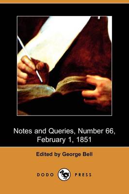Notes and Queries, Number 66, February 1, 1851 (Dodo Press)