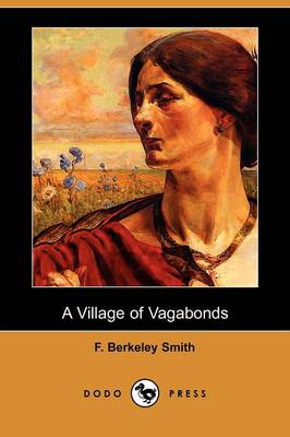 A Village of Vagabonds (Illustrated Edition) (Dodo Press)