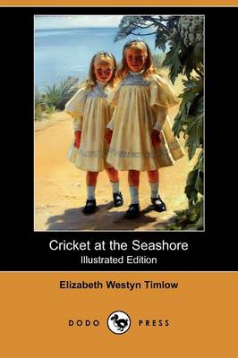 Cricket at the Seashore (Illustrated Edition) (Dodo Press)