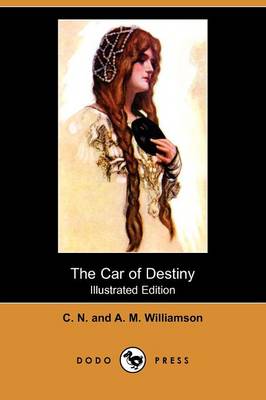 The Car of Destiny (Illustrated Edition) (Dodo Press)
