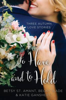To Have And To Hold