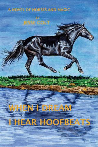 When I Dream I Hear Hoofbeats