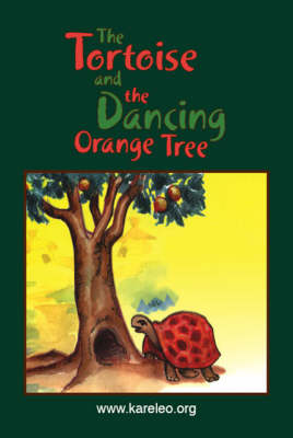 The Tortoise and the Dancing Orange Tree