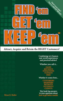 Find 'em Get 'em Keep 'em