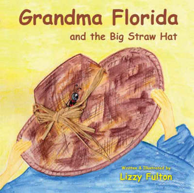 Grandma Florida and the Big Straw Hat