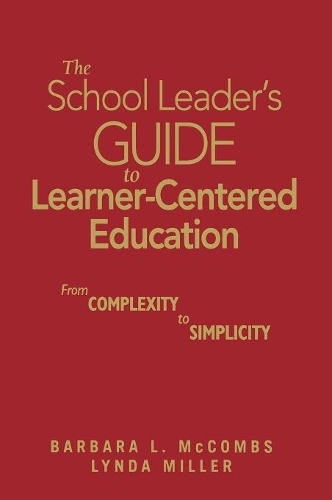 The School Leader′s Guide to Learner-Centered Education