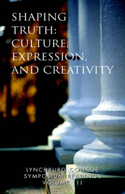 Lynchburg College Symposium Readings Vol III Shaping Truth