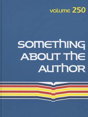 Something about the Author, Volume 250