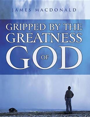 Gripped by the Greatness of God - Member Book