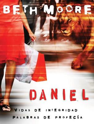 Daniel: Vidas de Integridad, Palabras de Profecia