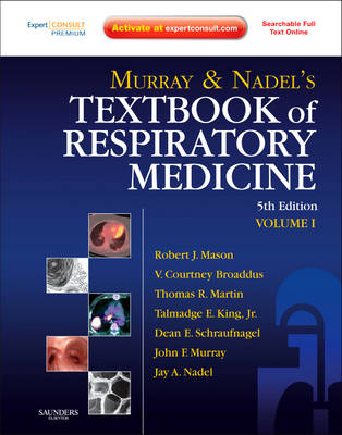 Murray and Nadel's Textbook of Respiratory Medicine: Expert Consult Premium Edition - Enhanced Online Features and Print