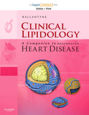 Clinical Lipidology: A Companion to Braunwald's "Heart Disease"