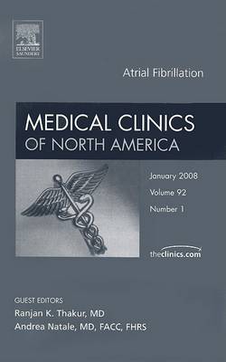 Atrial Fibrillation, An Issue of Medical Clinics Volume 92-1