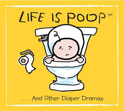 Life is Poop