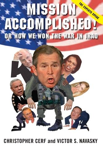 Mission Accomplished! or How We Won the War in Iraq