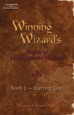 Winning Wizard's Words of Management Wisdom: Bk. 1