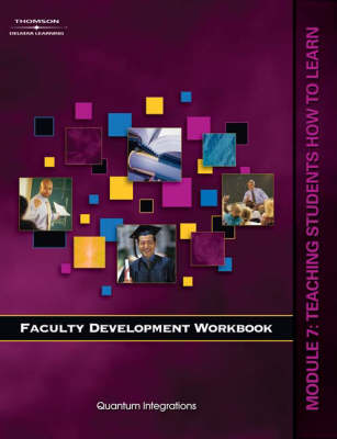 Faculty Development Companion Workbook: Teaching Students How to Learn Module 7