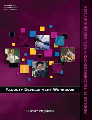 Faculty Development Companion Workbook: Teaching Information Literacy Module 17