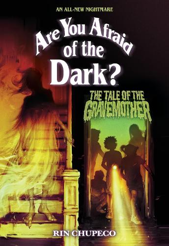 The Tale of the Gravemother (Are You Afraid of the Dark #1) Volume 1