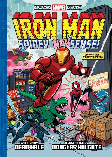 Iron Man: Spidey Nonsense! (A Mighty Marvel Team-Up)