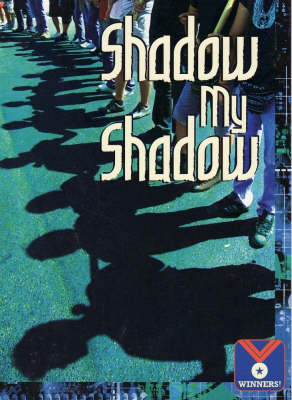 Shadow My Shadow