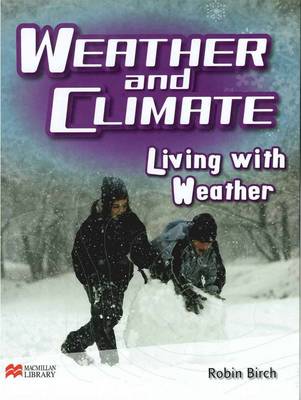 Weather and Climate Living with Weather Macmillan Library