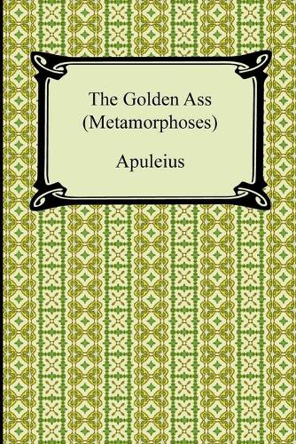 The Golden Ass (Metamorphoses)