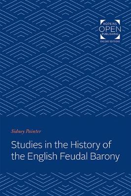 Studies in the History of the English Feudal Barony